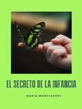 Montessori |  El secreto de la infancia (traducido) | eBook | Sack Fachmedien