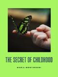 Montessori |  The secret of childhood (translated) | eBook | Sack Fachmedien