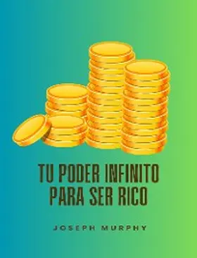 Murphy |  Tu poder infinito para ser rico | eBook | Sack Fachmedien