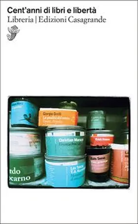 Casagrande |  Cent'anni di libri e libertà. Libreria | Buch |  Sack Fachmedien