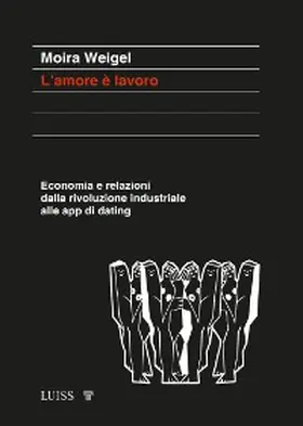 Weigel |  L'amore è lavoro | eBook | Sack Fachmedien