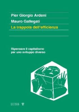 Gallegati / Giorgio Ardeni |  La trappola dell'efficienza | eBook | Sack Fachmedien