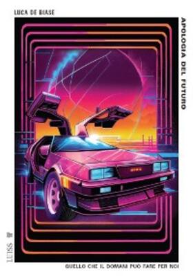 De Biase |  Apologia del futuro | eBook | Sack Fachmedien