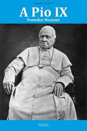 Mazzini |  A Pio IX Pontefice Massimo | eBook | Sack Fachmedien