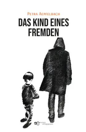 Aepfelbach |  DAS KIND EINES FREMDEN | Buch |  Sack Fachmedien