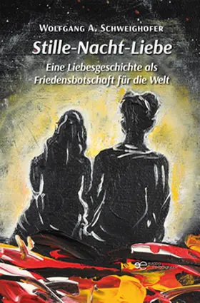 Wolfgang A. |  STILLE-NACHT-LIEBE | Buch |  Sack Fachmedien