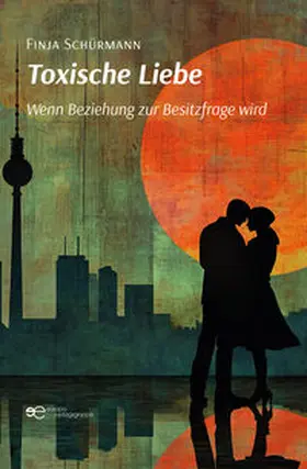 Finja |  TOXISCHE LIEBE | Buch |  Sack Fachmedien