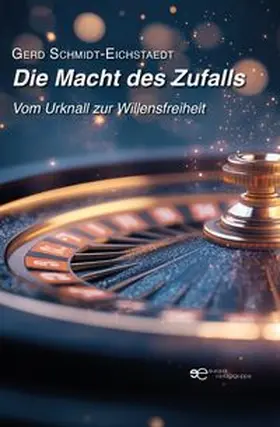 Schmidt-Eichstaedt |  DIE MACHT DES ZUFALLS | Buch |  Sack Fachmedien