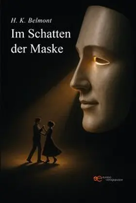 Belmont |  ¿¿ IM SCHATTEN DER MASKE | Buch |  Sack Fachmedien