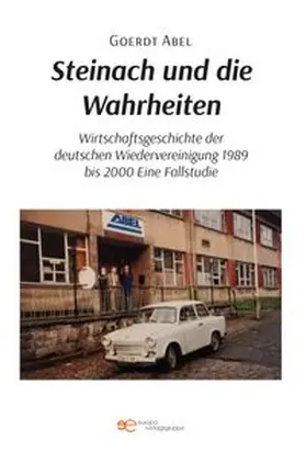 Abel |  STEINACH UND DIE WAHRHEITEN | Buch |  Sack Fachmedien