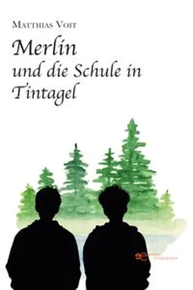 Voit |  MERLIN UND DIE SCHULE IN TINTAGEL | Buch |  Sack Fachmedien