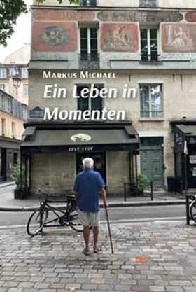 Michael |  EIN LEBEN IN MOMENTEN | Buch |  Sack Fachmedien
