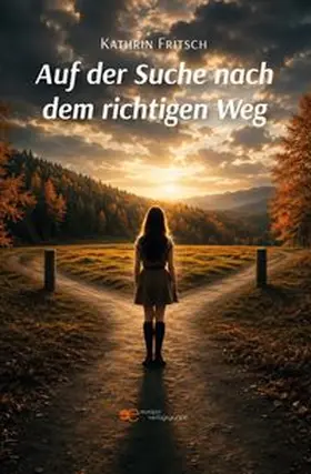 Fritsch |  AUF DER SUCHE NACH DEM RICHTIGEN WEG | Buch |  Sack Fachmedien