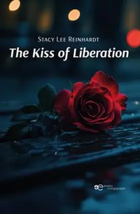 Reinhardt |  THE KISS OF LIBERATION | Buch |  Sack Fachmedien