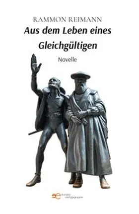 Reimann |  AUS DEM LEBEN EINES GLEICHGÜLTIGEN | Buch |  Sack Fachmedien