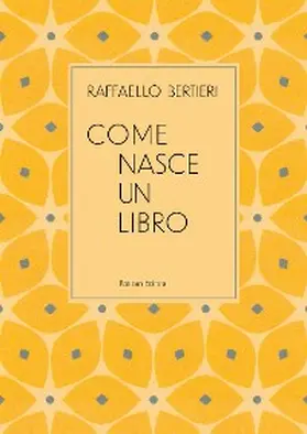 Bertieri |  Come nasce un libro | eBook | Sack Fachmedien