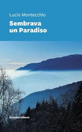 Montecchio |  Sembrava un Paradiso | eBook | Sack Fachmedien