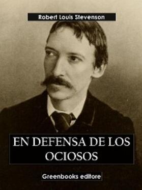 Louis Stevenson |  En defensa de los ociosos | eBook | Sack Fachmedien