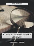 Whitman |  Complete Prose Works – Volume 3 | eBook | Sack Fachmedien