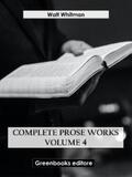 Whitman |  Complete Prose Works – Volume 4 | eBook | Sack Fachmedien