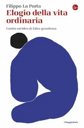 La Porta |  Elogio della vita ordinaria | eBook | Sack Fachmedien