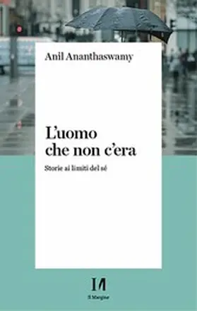 Ananthaswamy |  L'uomo che non c'era | eBook | Sack Fachmedien