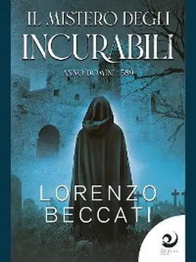 Beccati |  Il mistero degli incurabili | eBook | Sack Fachmedien