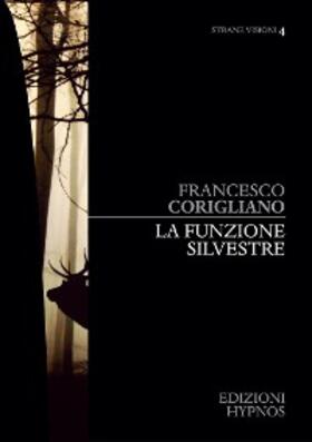 Corigliano |  La funzione silvestre | eBook | Sack Fachmedien