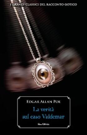 Poe |  La verità sul caso Valdemar | eBook | Sack Fachmedien