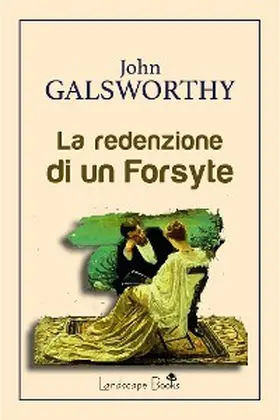 Galsworthy |  La redenzione di un Forsyte | eBook | Sack Fachmedien