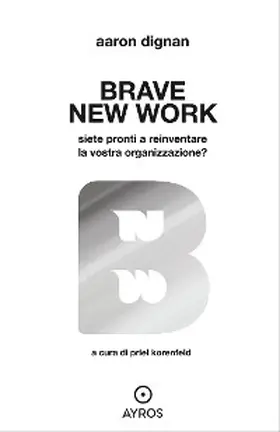 Dignan |  Brave New Work | eBook | Sack Fachmedien