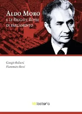 Balzoni / Rossi |  Aldo Moro e le Brigate Rosse in parlamento | eBook | Sack Fachmedien
