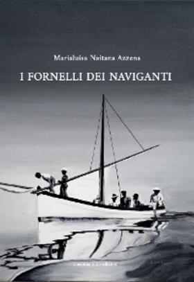 Naitana Azzena |  I FORNELLI DEI NAVIGANTI | eBook | Sack Fachmedien