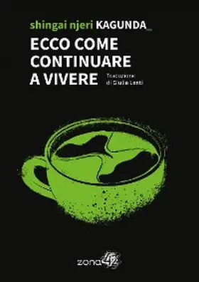 Kagunda |  Ecco come continuare a vivere | eBook | Sack Fachmedien