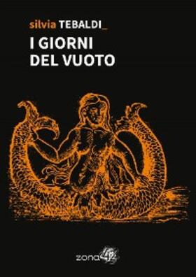 Tebaldi |  I giorni del vuoto | eBook | Sack Fachmedien