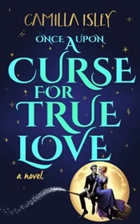 Isley |  Once Upon a Curse for True Love | eBook | Sack Fachmedien