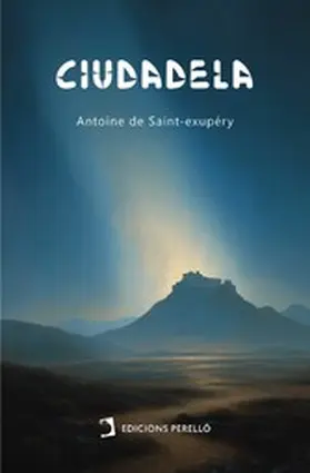 de Saint-Exupéry |  Ciudadela | eBook | Sack Fachmedien