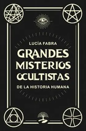 FABRA |  Grandes misterios ocultistas de la Historia Humana | eBook | Sack Fachmedien