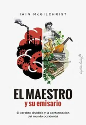 McGilchrist |  El maestro y su emisario | eBook | Sack Fachmedien