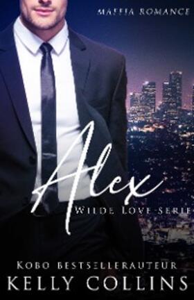 Collins |  Alex (Wilde Love, #1) | eBook | Sack Fachmedien