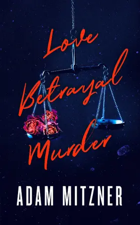 Mitzner |  Love Betrayal Murder | eBook | Sack Fachmedien