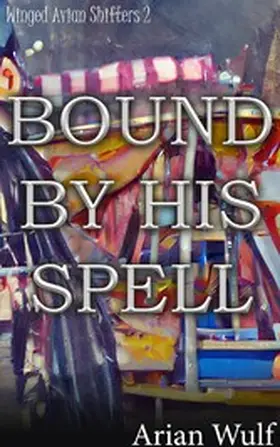 Wulf |  Bound By His Spell | eBook | Sack Fachmedien