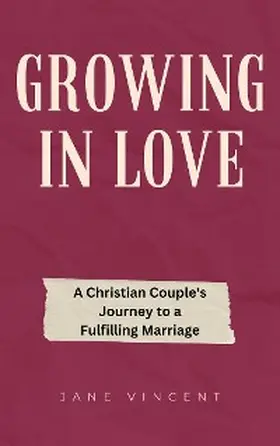 Vincent |  Growing In Love | eBook | Sack Fachmedien