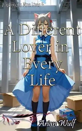 Wulf |  A Different Lover In Every Life | eBook | Sack Fachmedien