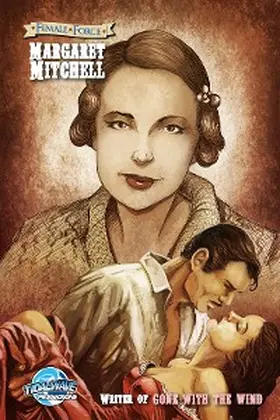 Broeckel |  Female Force: Margaret Mitchell - The creator of the "Gone With the Wind" | eBook | Sack Fachmedien