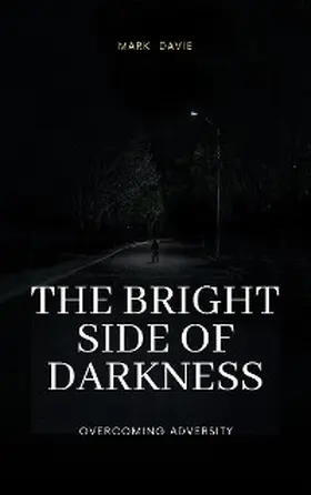 Davie |  The Bright Side of Darkness | eBook | Sack Fachmedien