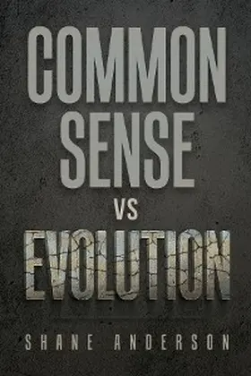 Anderson |  Common Sense vs Evolution | eBook | Sack Fachmedien