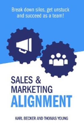 Becker / Young |  Sales & Marketing Alignment | eBook | Sack Fachmedien