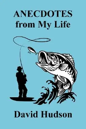 Hudson |  ANECDOTES From My Life | eBook | Sack Fachmedien