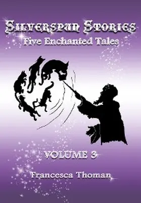 Thoman |  Silverspun Stories, Volume 3 | eBook | Sack Fachmedien